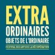 extraordinaires_objets_de_l_ordinaire_02_actu_site